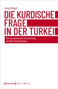 Abbildung von: Die kurdische Frage in der Türkei - transcript
