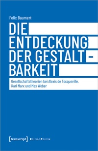 Abbildung von: Die Entdeckung der Gestaltbarkeit - transcript