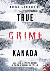 Abbildung von: True Crime Kanada - tolino media