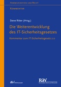Abbildung von: Die Weiterentwicklung des IT-Sicherheitsgesetzes - Fachmedien Recht und Wirtschaft