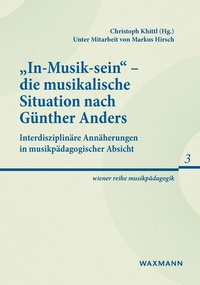 Enlarge image Cover: 'In-Musik-sein' - die musikalische Situation nach Günther Anders - Waxmann Verlag GmbH