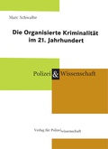 Bild: Die Organisierte Kriminalit&auml;t im 21. Jahrhundert - Verlag f&uuml;r Polizeiwissenschaft