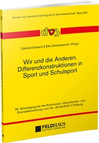 Abbildung von: Wir und die Anderen. Differenzkonstruktionen in Sport und Schulsport - Feldhaus