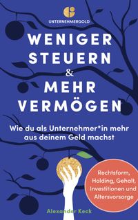 Abbildung von: Weniger Steuern & mehr Vermögen - Unternehmergold Verlag