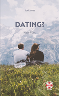 Cover: Dating? - EBTC Europ&auml;isches Bibel Trainings Centrum