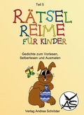 Cover: R&auml;tsel-Reime f&uuml;r Kinder - Verlag Andrea Schr&ouml;der