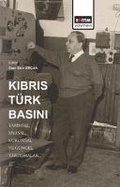 Cover: Kibris T&uuml;rk Basini Tarihsel, Siyasal, Kurumsal ve G&uuml;ncel Tartismalar - Egitim Yayinevi - Bilimsel Eserler