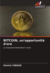 Abbildung von: BITCOIN, un'opportunità d'oro - Edizioni Sapienza