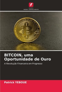 Abbildung von: BITCOIN, uma Oportunidade de Ouro - Edições Nosso Conhecimento