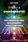 Cover: Diventa Chakra Master - Area51 Publishing