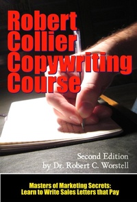 Enlarge image Cover: The Robert Collier Copywriting Course: Second Edition (Masters of Copywriting) - Midwest Journal Press