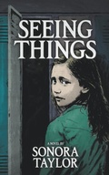 Cover: Seeing Things - Sonora Taylor