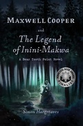 Cover: Maxwell Cooper and the Legend of Inini-Makwa - Ahr Publishing