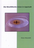 Cover: Die Westf&auml;lische Union in Lippstadt - Leimeier, W