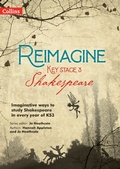 Cover: Reimagine Key Stage 3 Shakespeare - Collins