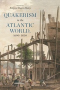 Cover: Quakerism in the Atlantic World, 1690-1830 - Pennsylvania State University Press