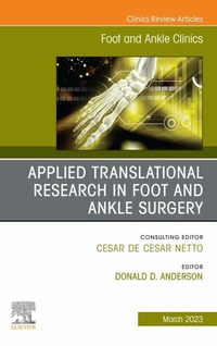 Abbildung von: Applied Translational Research in Foot and Ankle Surgery, An issue of Foot and Ankle Clinics of North America, E-Book - Elsevier