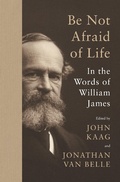 Cover: Be Not Afraid of Life - Princeton University Press