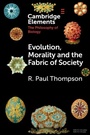 Cover: Evolution, Morality and the Fabric of Society - Cambridge University Press