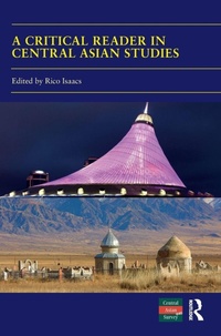 Enlarge image Cover: A Critical Reader in Central Asian Studies - Routledge