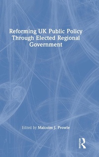 Abbildung von: Reforming UK Public Policy Through Elected Regional Government - Routledge