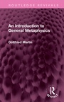 Cover: An Introduction to General Metaphysics - Routledge