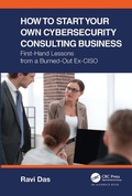 Cover: How to Start Your Own Cybersecurity Consulting Business - Auerbach