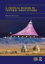 Cover: A Critical Reader in Central Asian Studies - Routledge