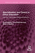 Cover: Specialisation and Choice in Urban Education - Routledge