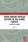 Cover: South Korean Popular Culture in the Global Context - Routledge