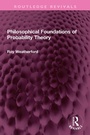 Cover: Philosophical Foundations of Probability Theory - Routledge