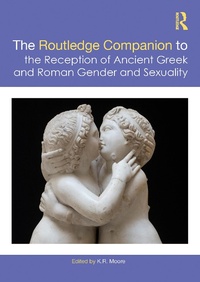 Abbildung von: The Routledge Companion to the Reception of Ancient Greek and Roman Gender and Sexuality - Routledge
