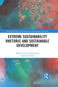 Enlarge image Cover: Extreme Sustainability Rhetoric and Sustainable Development - Routledge