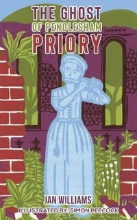 Enlarge image Cover: The Ghost of Pendlesham Priory - Austin Macauley Publishers