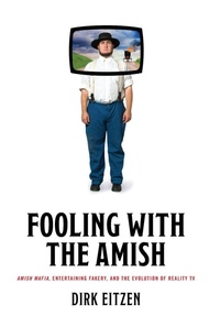 Enlarge image Cover: Fooling with the Amish - Johns Hopkins University Press