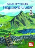 Cover: Songs of Wales for Fingerstyle Guitar - Mel Bay Publications,U.S.