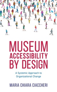 Abbildung von: Museum Accessibility by Design - Bloomsbury eBooks US