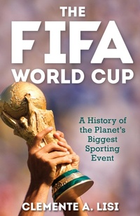 Abbildung von: The FIFA World Cup - Rowman & Littlefield Publishers