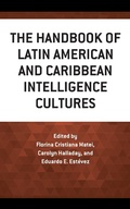 Cover: The Handbook of Latin American and Caribbean Intelligence Cultures - Rowman & Littlefield Publishers