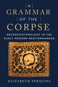 Cover: A Grammar of the Corpse - Fordham University Press