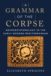 Enlarge image Cover: A Grammar of the Corpse - Fordham University Press