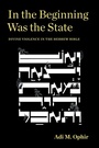 Cover: In the Beginning Was the State - Fordham University Press