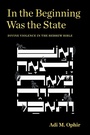 Cover: In the Beginning Was the State - Fordham University Press