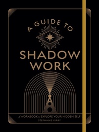 Enlarge image Cover: A Guide to Shadow Work - Wellfleet Press