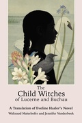 Cover: The Child Witches of Lucerne and Buchau - Lehigh University Press