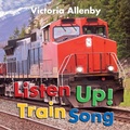 Cover: Listen Up! Train Song - Pajama Press