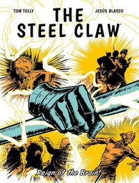 Enlarge image Cover: The Steel Claw: Reign of The Brain - 2000 AD Graphic Novels