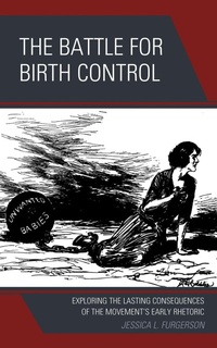 Abbildung von: The Battle for Birth Control - Bloomsbury eBooks US