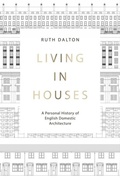 Cover: Living in Houses - Lund Humphries Publishers Ltd