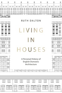 Abbildung von: Living in Houses - Lund Humphries Publishers Ltd